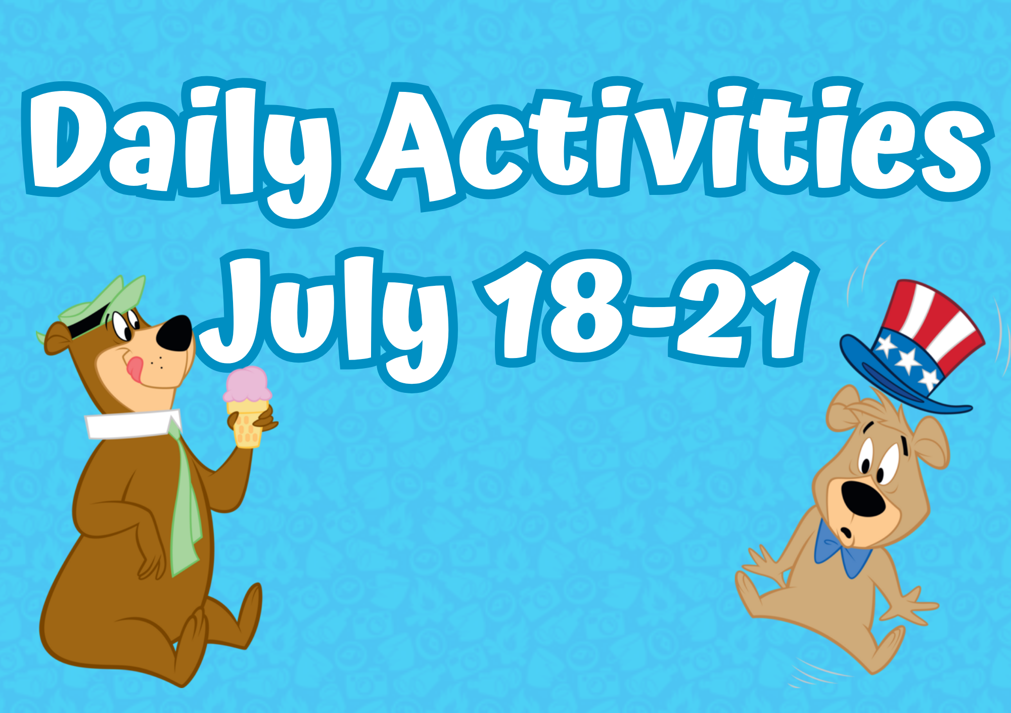 Daily Activities July 21-24