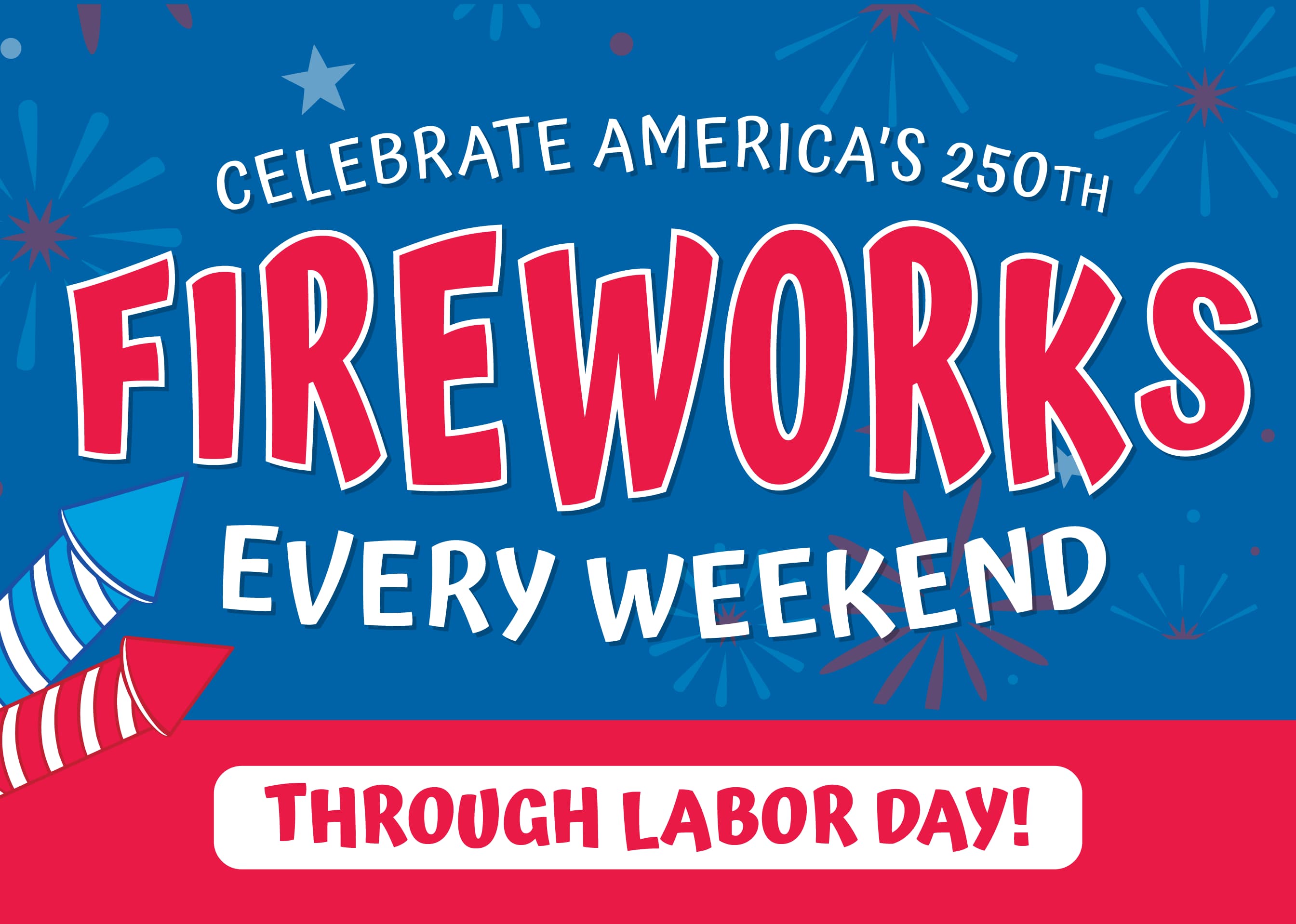 Fireworks Show - Every Weekend Through Labor Day Weekend!