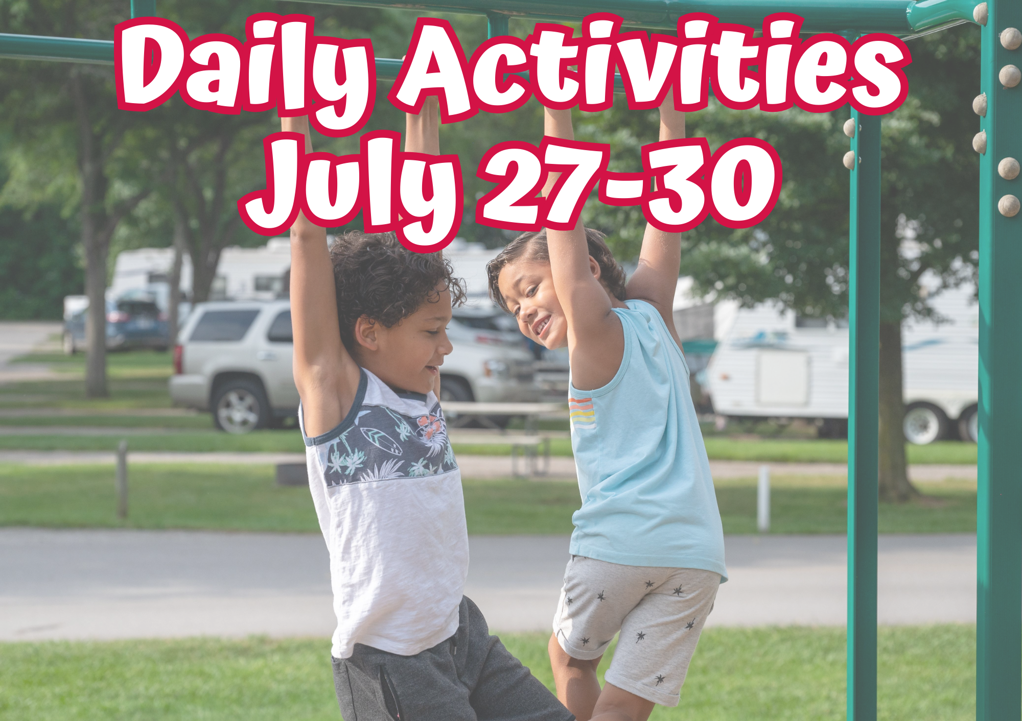 Activities Monday - Thursday July 27 - 30