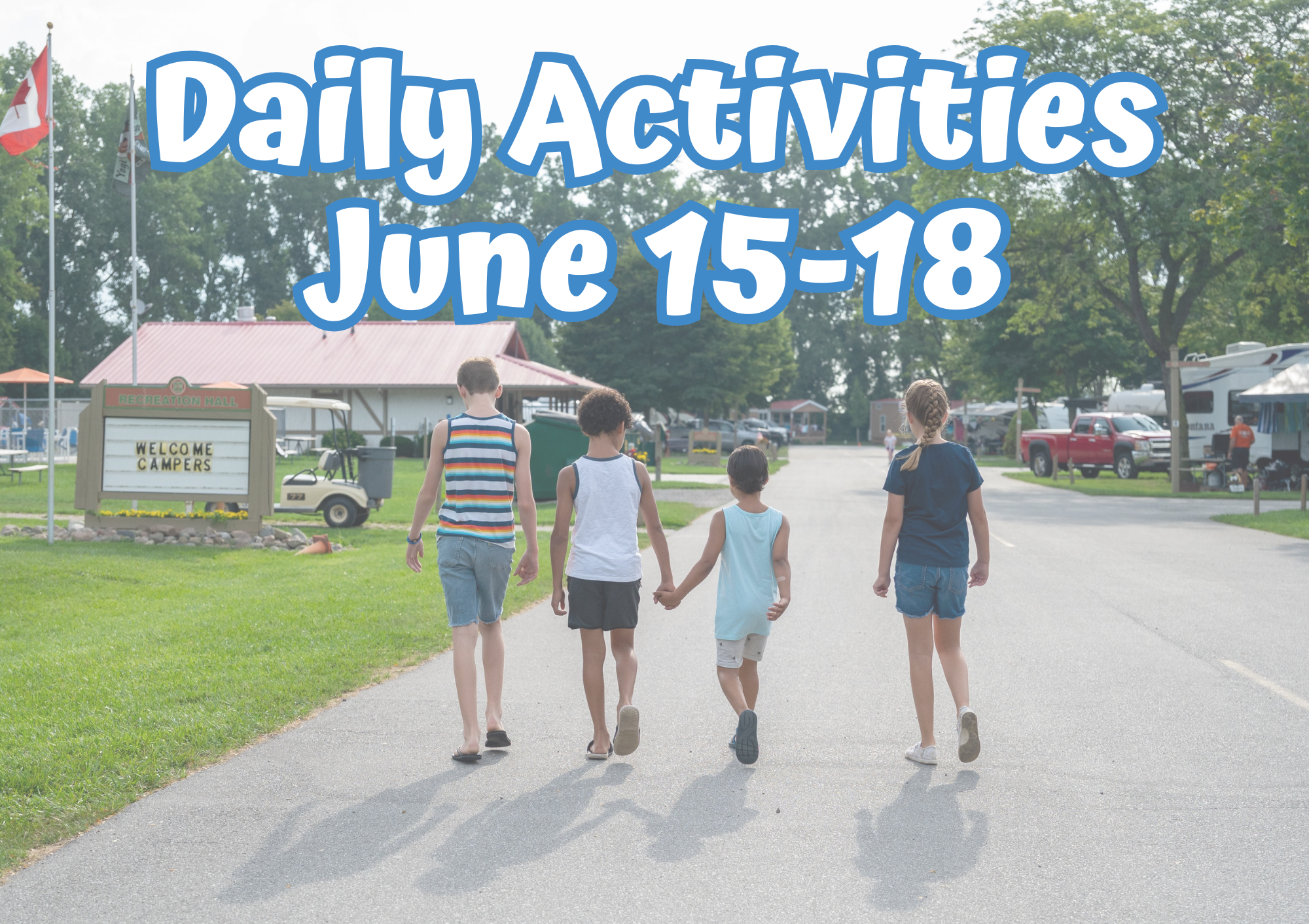 Activities Monday - Thursday June 15-18