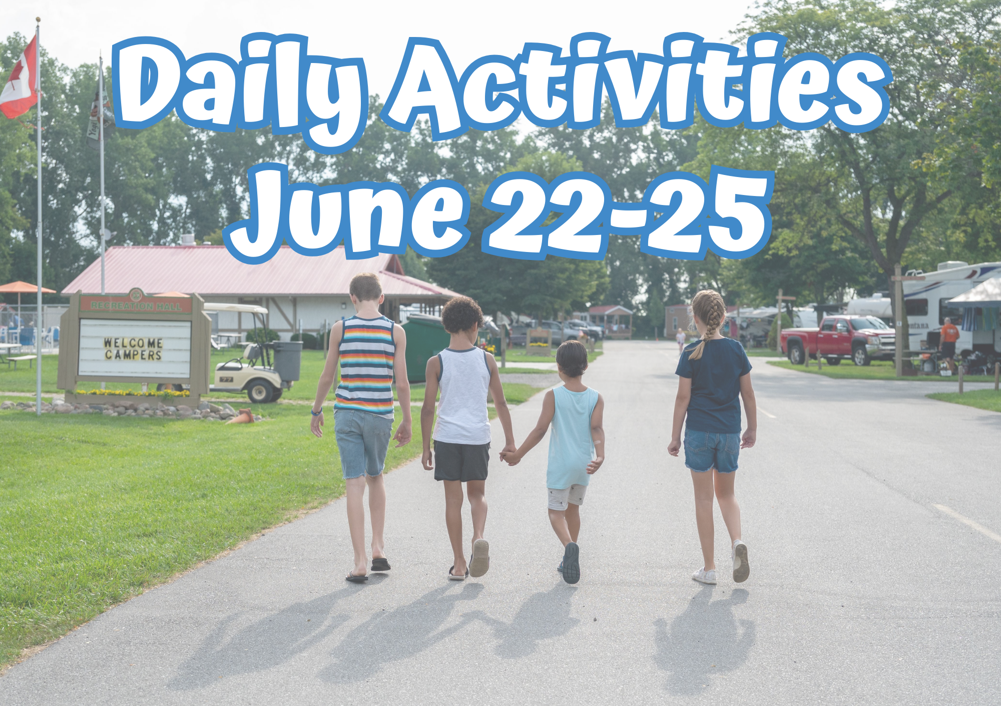 Activities Monday - Thursday June 22-25