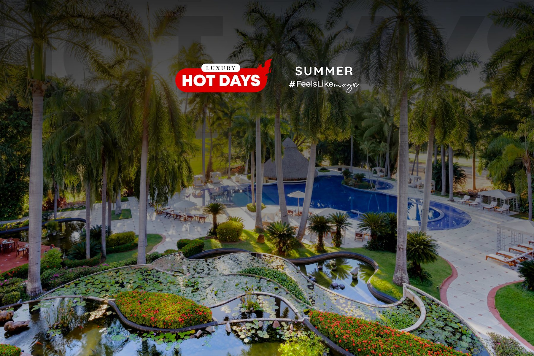 Luxury Hot Days