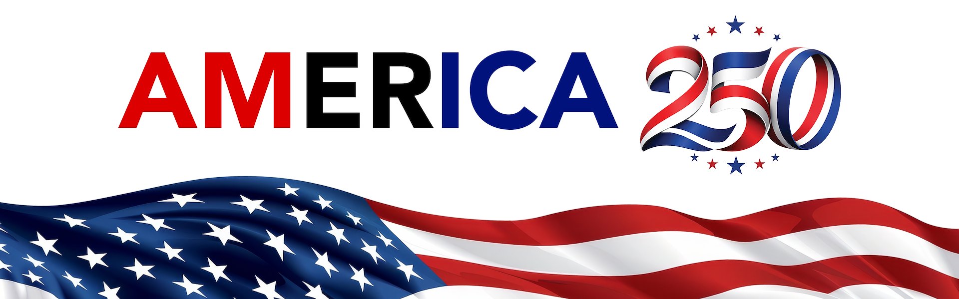 America 250 logo in red, white and blue above a waving U.S. flag, celebrating America’s 250th anniversary.