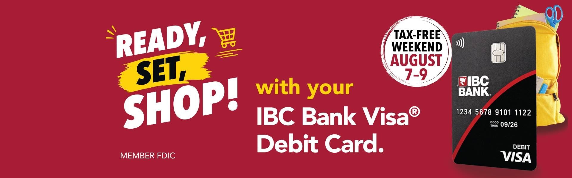 IBC Bank promotion for Tax-Free Weekend August 7-9, featuring an IBC Bank Visa debit card.