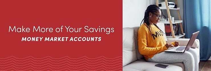 Learn how a One Nevada Money Market Account can help your savings work harder.