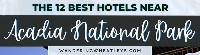 The 12 Best Hotels Near Acadia National Park