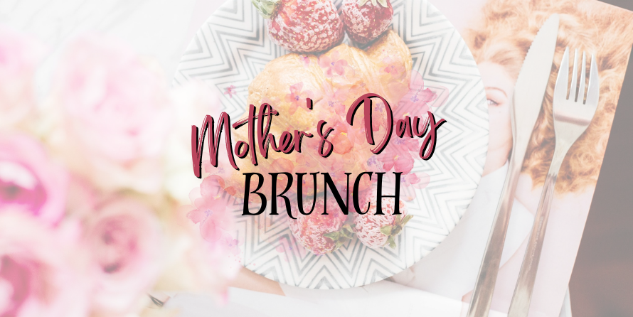 Mother’s Day Brunch